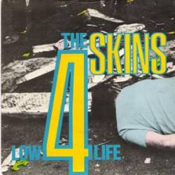 The 4 Skins : Low Life
